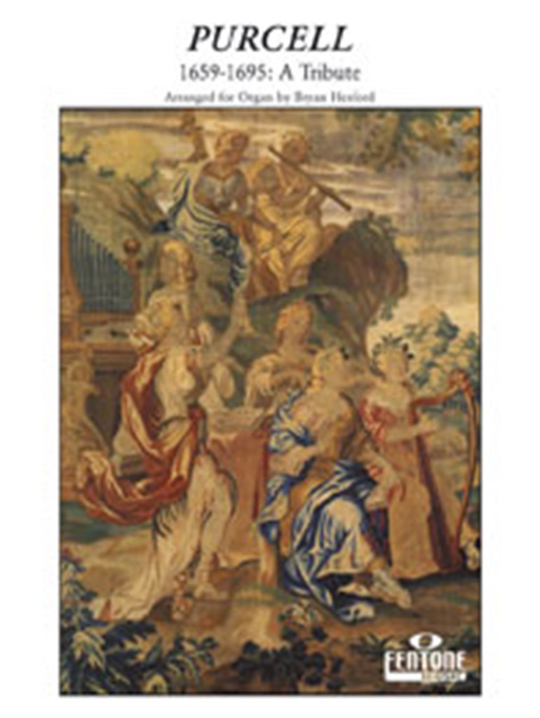 Henry Purcell 1659 - 1695: A Tribute